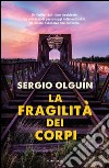 La fragilità dei corpi. E-book. Formato EPUB ebook