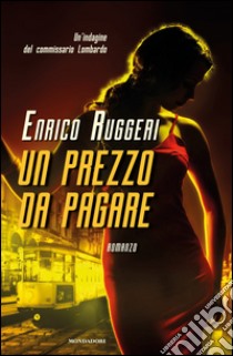 Un prezzo da pagare. E-book. Formato EPUB ebook di Enrico Ruggeri