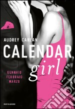 Gennaio, febbraio, marzo. Calendar girl. E-book. Formato EPUB ebook