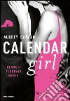 Gennaio, febbraio, marzo. Calendar girl. E-book. Formato EPUB ebook di Audrey Carlan