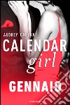 Gennaio. Calendar girl. E-book. Formato EPUB ebook di Audrey Carlan