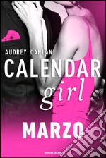 Marzo. Calendar girl. E-book. Formato EPUB ebook