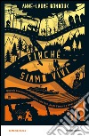 Finché siamo vivi. E-book. Formato EPUB ebook di Anne-Laure Bondoux