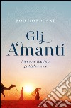 Gli amanti. E-book. Formato EPUB ebook di Rod Nordland