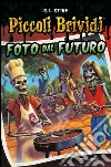 Foto dal futuro. E-book. Formato EPUB ebook