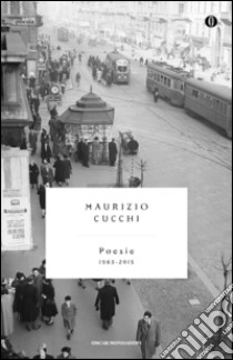 Poesie (1963-2015). E-book. Formato EPUB ebook di Maurizio Cucchi