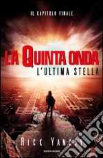 L' ultima stella. La quinta onda. E-book. Formato EPUB ebook