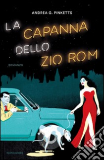 La capanna dello zio Rom. E-book. Formato EPUB ebook di Andrea G. Pinketts