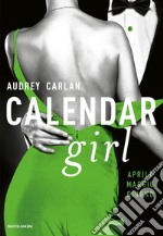 Aprile, maggio, giugno. Calendar girl. E-book. Formato EPUB