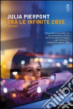 Tra le infinite cose. E-book. Formato EPUB ebook