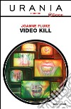 Video kill. E-book. Formato EPUB ebook