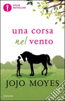 Una corsa nel vento. E-book. Formato EPUB ebook di Jojo Moyes