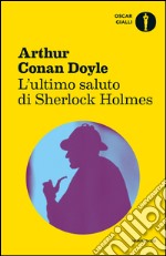 L' ultimo saluto di Sherlock Holmes. E-book. Formato EPUB ebook