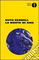 La morte mi ama. E-book. Formato EPUB ebook