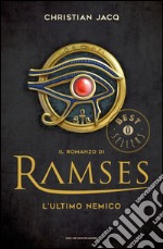 L' ultimo nemico. Il romanzo di Ramses. E-book. Formato EPUB ebook