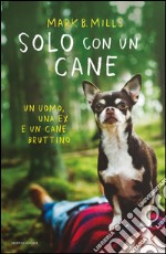 Solo con un cane. E-book. Formato EPUB ebook