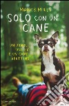 Solo con un cane. E-book. Formato EPUB ebook