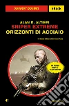 Sniper extreme. Orizzonti di acciaio. E-book. Formato EPUB ebook di Alan D. Altieri