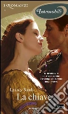 La chiave. E-book. Formato EPUB ebook di Lynsay Sands