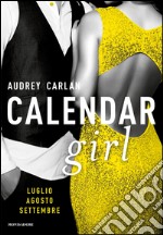 Calendar Girl. Luglio, agosto, settembre. E-book. Formato EPUB