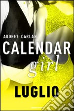 Luglio. Calendar girl. E-book. Formato EPUB