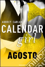 Agosto. Calendar girl. E-book. Formato EPUB ebook