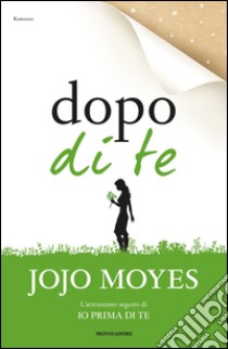 Dopo di te. E-book. Formato EPUB ebook di Jojo Moyes