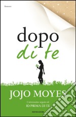 Dopo di te. E-book. Formato EPUB ebook