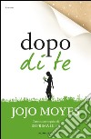 Dopo di te. E-book. Formato EPUB ebook