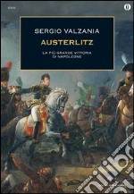 Austerlitz. La più grande vittoria di Napoleone. E-book. Formato EPUB ebook