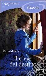 Le vie del destino. E-book. Formato EPUB ebook