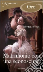 Matrimonio con una sconosciuta. E-book. Formato EPUB ebook