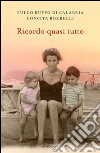 Ricordo quasi tutto. E-book. Formato EPUB ebook di Fulco Ruffo di Calabria