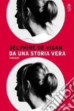 Da una storia vera. E-book. Formato EPUB ebook