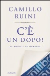 C'è un dopo? La morte e la speranza. E-book. Formato EPUB ebook