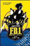 Il caso dei quadri rubati. F.B.I. Florian Bates Investigazioni. E-book. Formato EPUB ebook di James Ponti