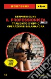 Il Professionista story: Tramonto d'oppio-Operazione Salamandra. E-book. Formato EPUB ebook