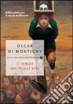 Il tempo dei nuovi eroi. E-book. Formato EPUB ebook