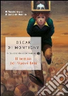 Il tempo dei nuovi eroi. E-book. Formato EPUB ebook di Oscar Di Montigny