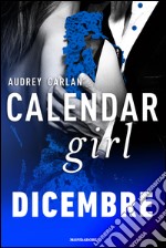 Dicembre. Calendar girl. E-book. Formato EPUB ebook