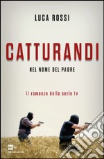 Catturandi. Nel nome del padre. E-book. Formato EPUB ebook