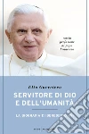 Servitore di Dio e dell'umanità. La biografia di Benedetto XVI. E-book. Formato EPUB ebook di Elio Guerriero