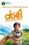 Abel, il figlio del vento. E-book. Formato EPUB ebook di Petruccioli D. (cur.)