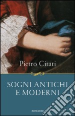 Sogni antichi e moderni. E-book. Formato EPUB ebook