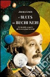 Il blues dei buchi neri. E-book. Formato EPUB ebook
