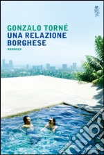 Una relazione borghese. E-book. Formato EPUB ebook