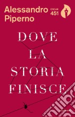 Dove la storia finisce. E-book. Formato EPUB ebook