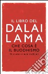 Che cosa è il buddhismo. E-book. Formato EPUB ebook