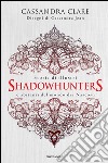 Storia di illustri Shadowhunters e abitanti del mondo dei Nascosti. E-book. Formato EPUB ebook di Cassandra Clare