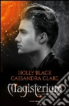 La chiave di bronzo. Magisterium. E-book. Formato EPUB ebook di Holly Black